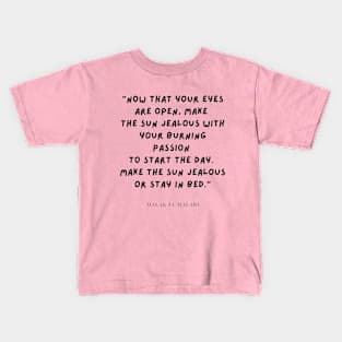 NOW THAT YOUR EYES ARE OPEN- PHRASE Kids T-Shirt